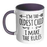 I'm The Oldest, I Make the Rules 11oz Color Accent Coffee Mug