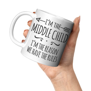 I'm the MIDDLE CHILD, 11oz COFFEE MUG Sibling Rules