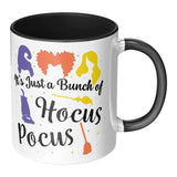 It's Just a Bunch of Hocus Pocus 11oz Black Accent Coffee Mug