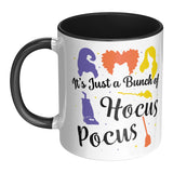 It's Just a Bunch of Hocus Pocus 11oz Black Accent Coffee Mug