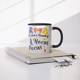 It's Just a Bunch of Hocus Pocus 11oz Black Accent Coffee Mug