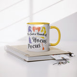 It's Just a Bunch of Hocus Pocus 11oz Yellow Accent Coffee Mug