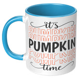 It's Pumpkin Time 11oz Color Accent COFFEE MUG