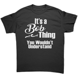 Its_a_BOB_Thing_Mens_T-Shirt_You_Would_Black_Front_Mockup.png