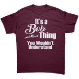 Its_a_BOB_Thing_Mens_T-Shirt_You_Would_Maroon_Front_Mockup.png