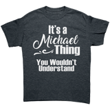 Its_a_Michael_Thing_You_Wouldnt_Under_Dark_Heather_Mockup.png_15659588