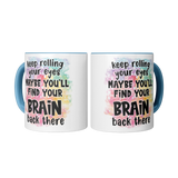 Keep_Rolling_Your_Eyes_Maybe_Youll_Find_2_Mugs_Center_Mockup.png_15615991