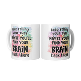 Keep_Rolling_Your_Eyes_Maybe_Youll_Find_2_Mugs_Center_Mockup.png_15615961