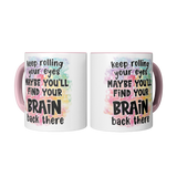 Keep_Rolling_Your_Eyes_Maybe_Youll_Find_2_Mugs_Center_Mockup.png_15616001