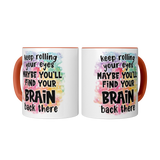 Keep_Rolling_Your_Eyes_Maybe_Youll_Find_2_Mugs_Center_Mockup.png_15616024