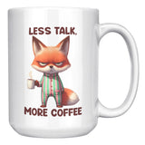 LESS TALK MORE COFFEE Fox in PJs 15oz COFFEE MUG
