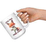 LESS TALK MORE COFFEE Fox in PJs 15oz COFFEE MUG