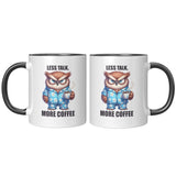 LESS TALK MORE COFFEE Owl 11oz COFFEE MUG, Plain White or Color Accent - J & S Graphics