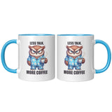 LESS TALK MORE COFFEE Owl 11oz COFFEE MUG, Plain White or Color Accent - J & S Graphics