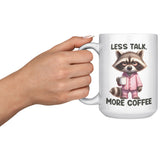 LESS TALK MORE COFFEE Raccoon in PJs 15oz COFFEE MUG
