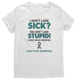 LONG COVID AWARENESS Women's T-Shirt I don't Look Sick?
