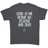 Look at me being all festive and shit Unisex T-Shirt
