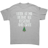 Look at me being all festive and shit Unisex T-Shirt