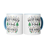 Most likely to Deck the Halls Christmas 11oz Coffee Mug