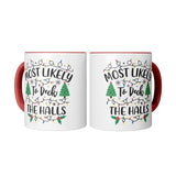 Most likely to Deck the Halls Christmas 11oz Coffee Mug