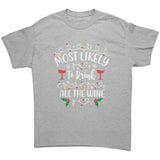 Most likely to Drink All the Wine Christmas Unisex T-Shirt Matching Family Shirts