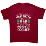 Most likely to Eat Santa's Cookies Christmas Unisex T-Shirt Matching Family Shirts