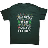 Most likely to Eat Santa's Cookies Christmas Unisex T-Shirt Matching Family Shirts