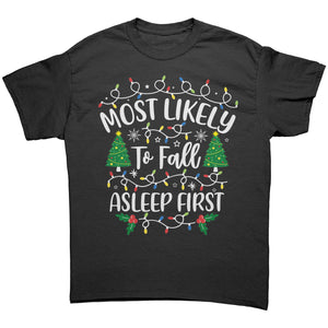 Most likely to Fall Asleep First Christmas Unisex T-Shirt Family T-Shirts
