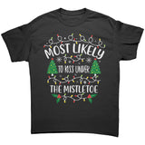 Most likely to Kiss Under the Mistletoe Christmas Unisex T-Shirt Family Shirts