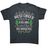 Most likely to Kiss Under the Mistletoe Christmas Unisex T-Shirt Family Shirts