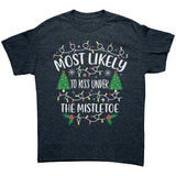Most likely to Kiss Under the Mistletoe Christmas Unisex T-Shirt Family Shirts