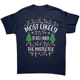 Most likely to Kiss Under the Mistletoe Christmas Unisex T-Shirt Family Shirts