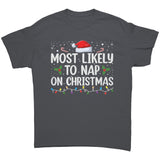 Most likely to Nap on Christmas Unisex T-Shirt Family Shirts