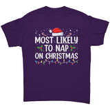 Most likely to Nap on Christmas Unisex T-Shirt Family Shirts