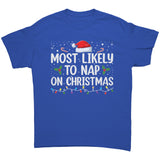 Most likely to Nap on Christmas Unisex T-Shirt Family Shirts