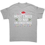 Most likely to Nap on Christmas Unisex T-Shirt Family Shirts