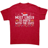 Most likely to Party with the Elves Christmas Unisex T-Shirt Family Shirts