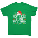 Most likely to Race Santa's Sleigh Unisex T-Shirt Family T-Shirt