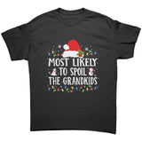 Most likely to Spoil the Grandkids Christmas Unisex T-Shirt