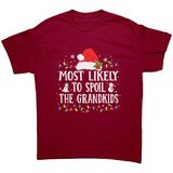 Most likely to Spoil the Grandkids Christmas Unisex T-Shirt