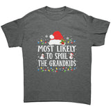 Most likely to Spoil the Grandkids Christmas Unisex T-Shirt