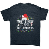 Most likely to Spoil the Grandkids Christmas Unisex T-Shirt