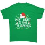 Most likely to Spoil the Grandkids Christmas Unisex T-Shirt