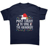 Most likely to Spoil the Grandkids Christmas Unisex T-Shirt