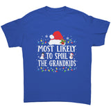 Most likely to Spoil the Grandkids Christmas Unisex T-Shirt