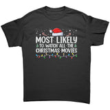 Most likely to Watch all the Christmas Movies Unisex T-Shirt Family Shirts