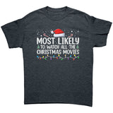 Most likely to Watch all the Christmas Movies Unisex T-Shirt Family Shirts