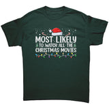 Most likely to Watch all the Christmas Movies Unisex T-Shirt Family Shirts