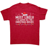 Most likely to Watch all the Christmas Movies Unisex T-Shirt Family Shirts