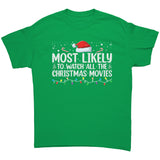 Most likely to Watch all the Christmas Movies Unisex T-Shirt Family Shirts